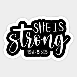 She is strong - christian quote design Sticker